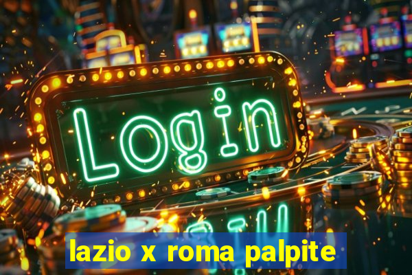 lazio x roma palpite